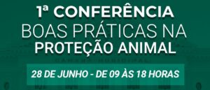 Conferência – Boas Práticas na Proteção Animal